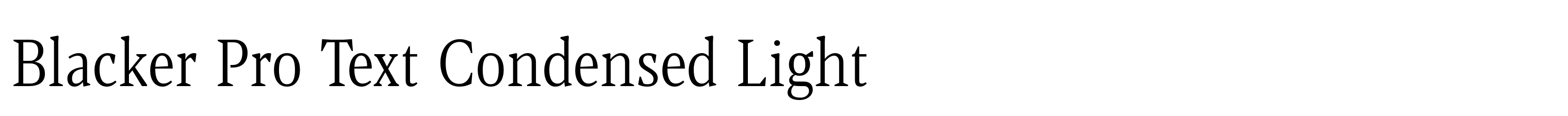 Blacker Pro Text Condensed Light